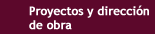 Proyectos y direccin de obras
